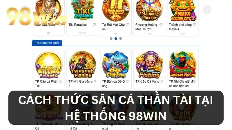 Cách thức săn cá tại 98WIN