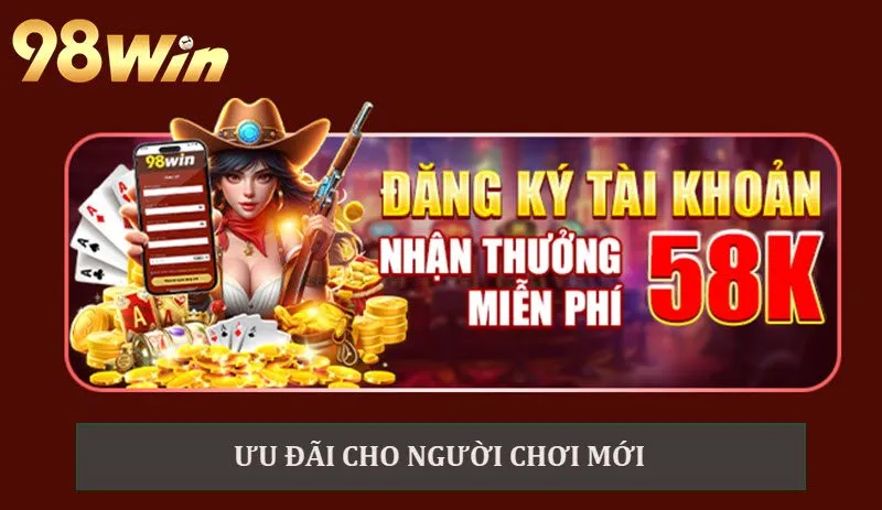 Ưu đãi khi tạo tài khoản chơi mới thành công