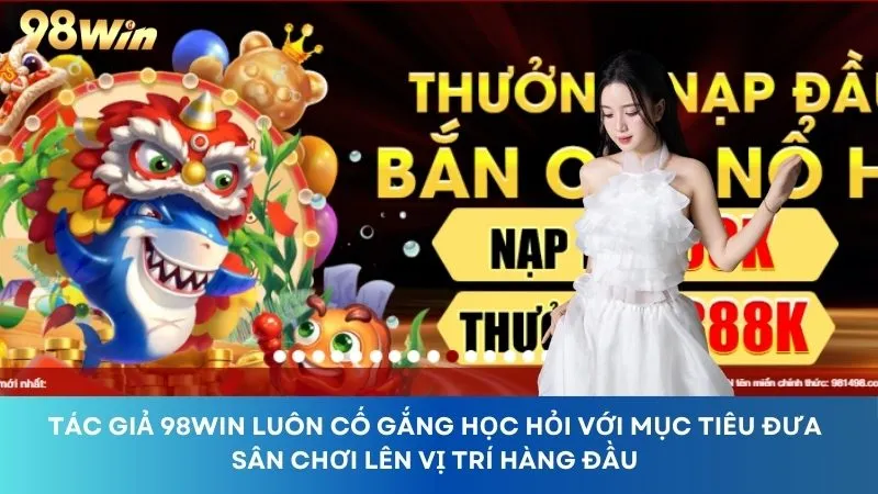 Cô luôn học hỏi đưa cổng game lên vị trí hàng đầu