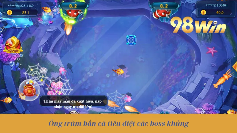 Ông trùm bắn cá tiêu diệt các boss khủng